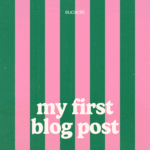 my first blog post - eucacile